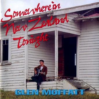 Somewhere In New Zealand Tonight - Glen Moffatt